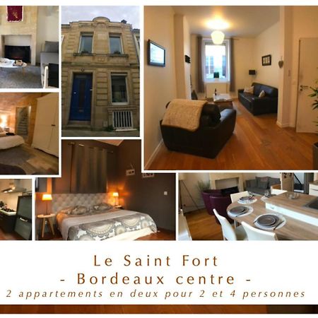 Apartamento Le Saint Fort - Coeur De Burdeos Exterior foto